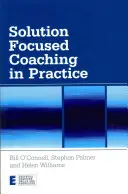 Lösungsorientiertes Coaching in der Praxis - Solution Focused Coaching in Practice