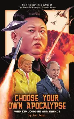 Wählen Sie Ihre eigene Apokalypse mit Kim Jong-Un & Friends - Choose Your Own Apocalypse with Kim Jong-Un & Friends