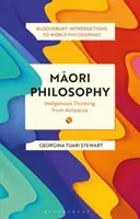 Maori-Philosophie: Eingeborenes Denken aus Aotearoa - Maori Philosophy: Indigenous Thinking from Aotearoa