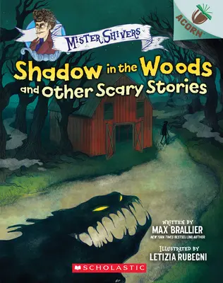 Der Schatten im Wald und andere Gruselgeschichten: Ein Eichelbuch (Mister Shivers #2), 2 - Shadow in the Woods and Other Scary Stories: An Acorn Book (Mister Shivers #2), 2