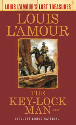 Der Mann mit dem Schlüsselschloss (Louis l'Amours verlorene Schätze) - The Key-Lock Man (Louis l'Amour's Lost Treasures)