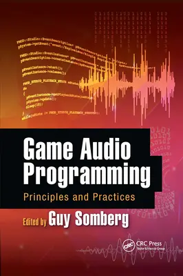 Audio-Programmierung für Spiele: Grundsätze und Praktiken - Game Audio Programming: Principles and Practices