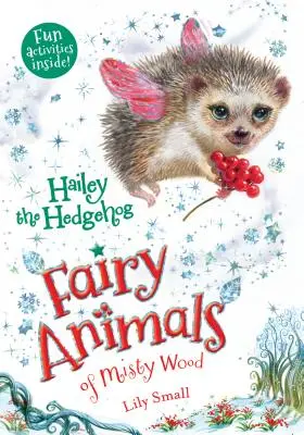 Hailey der Igel: Feentiere aus dem Nebelwald - Hailey the Hedgehog: Fairy Animals of Misty Wood