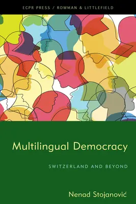 Mehrsprachige Demokratie: Die Schweiz und darüber hinaus - Multilingual Democracy: Switzerland and Beyond