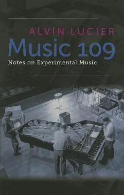 Musik 109: Anmerkungen zur experimentellen Musik - Music 109: Notes on Experimental Music