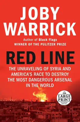 Rote Linie: Die Enträtselung Syriens und Amerikas Wettlauf um die Zerstörung des gefährlichsten Arsenals der Welt - Red Line: The Unraveling of Syria and America's Race to Destroy the Most Dangerous Arsenal in the World