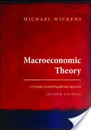 Makroökonomische Theorie: Ein dynamischer allgemeiner Gleichgewichtsansatz - Zweite Auflage - Macroeconomic Theory: A Dynamic General Equilibrium Approach - Second Edition