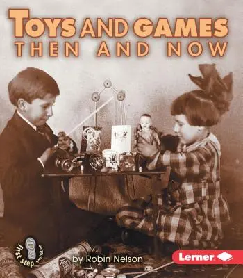 Spielzeug und Spiele damals und heute - Toys and Games Then and Now