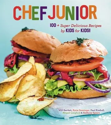 Chef Junior: 100 superleckere Rezepte von Kindern für Kinder! - Chef Junior: 100 Super Delicious Recipes by Kids for Kids!