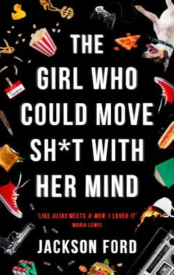 The Girl Who Could Move Sh*t With Her Mind - The Girl Who Could Move Sh*t with Her Mind