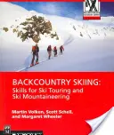 Skifahren im Hinterland: Fertigkeiten für Skitouren und Skibergsteigen - Backcountry Skiing: Skills for Ski Touring and Ski Mountaineering