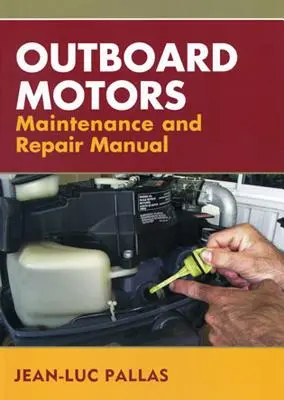 Handbuch für Wartung und Reparatur von Außenbordmotoren - Outboard Motors Maintenance and Repair Manual