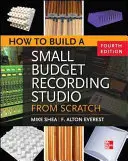 Wie man ein kleines, preiswertes Aufnahmestudio von Grund auf aufbaut 4/E - How to Build a Small Budget Recording Studio from Scratch 4/E