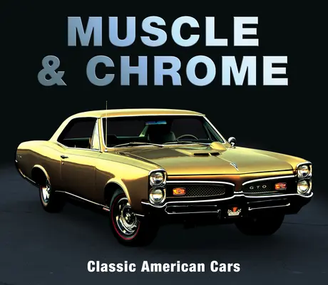 Muskeln und Chrom: Klassische amerikanische Autos - Muscle & Chrome: Classic American Cars