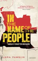 Im Namen des Volkes: Das vergessene Massaker von Angola - In the Name of the People: Angola's Forgotten Massacre