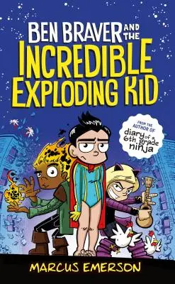 Ben Braver und das unglaubliche explodierende Kind - Ben Braver and the Incredible Exploding Kid