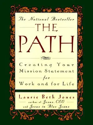 Der Weg: Ihr Leitbild für die Arbeit und für das Leben - The Path: Creating Your Mission Statement for Work and for Life