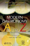 Moderne Gastronomie: A bis Z - Modern Gastronomy: A to Z