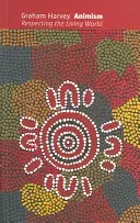 Animismus: Die Achtung vor der lebendigen Welt - Animism: Respecting the Living World