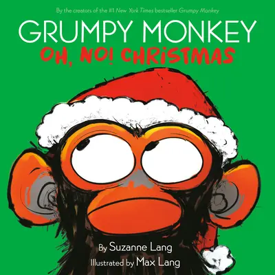 Grumpy Monkey: Oh, nein! Weihnachten - Grumpy Monkey Oh, No! Christmas