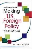 US-Außenpolitik - Die Grundlagen - Making US Foreign Policy - The Essentials