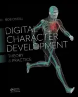 Digitale Charakterentwicklung: Theorie und Praxis, Zweite Auflage - Digital Character Development: Theory and Practice, Second Edition
