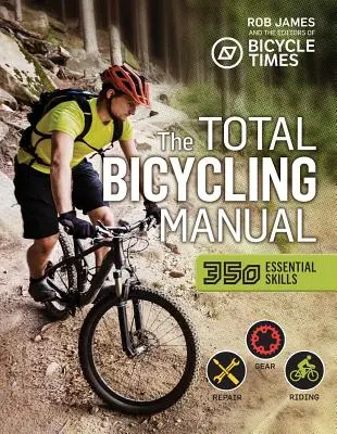 Das Handbuch für Radfahrer: 268 Tipps für Spaß auf zwei Rädern - The Total Bicycling Manual: 268 Tips for Two-Wheeled Fun