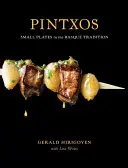 Pintxos: Kleine Teller in baskischer Tradition - Pintxos: Small Plates in the Basque Tradition