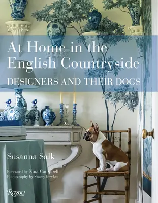Zu Hause auf dem englischen Lande: Designer und ihre Hunde - At Home in the English Countryside: Designers and Their Dogs