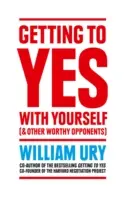 Mit sich selbst ins Reine kommen - und mit anderen würdigen Gegnern - Getting to Yes with Yourself - And Other Worthy Opponents