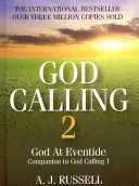 God Calling 2: Ein Begleitband zu God Calling, von zwei Hörern - God Calling 2: A Companion Volume to God Calling, by Two Listeners