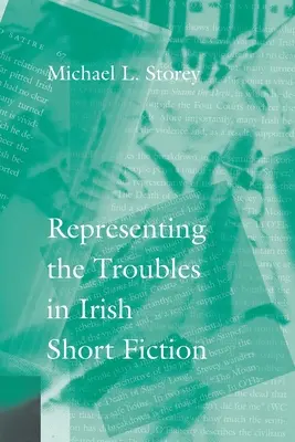 Die Darstellung der Unruhen in der irischen Kurzliteratur - Representing the Troubles in Irish Short Fiction