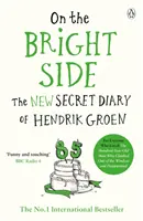 On the Bright Side - Das neue geheime Tagebuch von Hendrik Groen - On the Bright Side - The new secret diary of Hendrik Groen