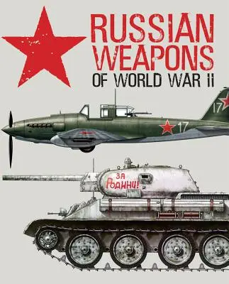 Russische Waffen des Zweiten Weltkriegs - Russian Weapons of World War II