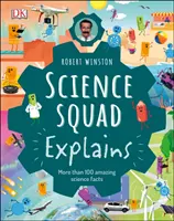 Robert Winston Science Squad Explains - Wissenschaftliche Schlüsselkonzepte einfach und unterhaltsam erklärt - Robert Winston Science Squad Explains - Key science concepts made simple and fun