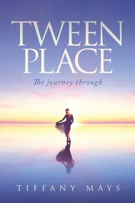 Tween Place: Die Reise durch - Tween Place: The journey through