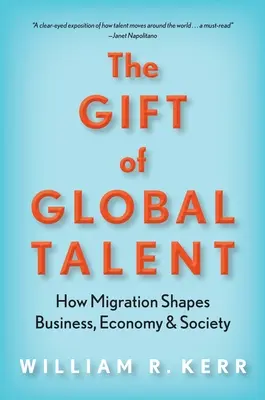 Das Geschenk des globalen Talents: Wie Migration Unternehmen, Wirtschaft und Gesellschaft formt - The Gift of Global Talent: How Migration Shapes Business, Economy & Society