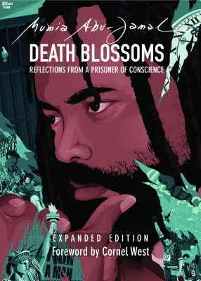 Der Tod blüht auf: Überlegungen eines Gewissensgefangenen, erweiterte Ausgabe - Death Blossoms: Reflections from a Prisoner of Conscience, Expanded Edition