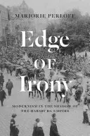 Am Rande der Ironie: Die Moderne im Schatten des Habsburgerreiches - Edge of Irony: Modernism in the Shadow of the Habsburg Empire