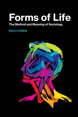 Formen des Lebens: Die Methode und Bedeutung der Soziologie - Forms of Life: The Method and Meaning of Sociology