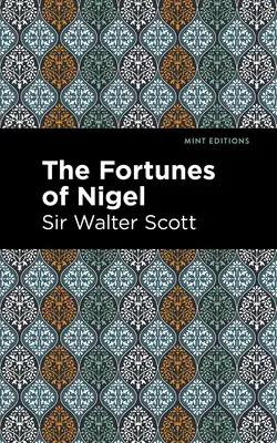 Die Geschicke des Nigel - The Fortunes of Nigel