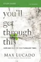 Du wirst es schaffen: Hoffnung und Hilfe für Ihre turbulenten Zeiten - You'll Get Through This: Hope and Help for Your Turbulent Times