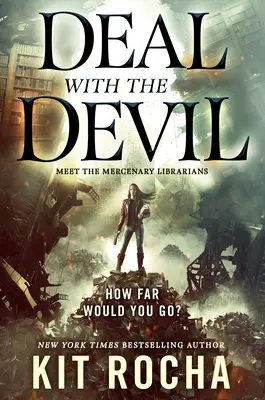 Ein Deal mit dem Teufel: Ein Roman über die Söldner der Bibliothekare - Deal with the Devil: A Mercenary Librarians Novel