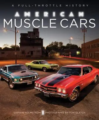 Amerikanische Muscle Cars: Eine Vollgas-Geschichte - American Muscle Cars: A Full-Throttle History