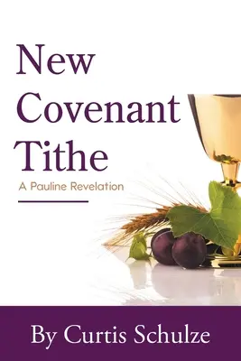 Der Zehnte des Neuen Bundes - New Covenant Tithe