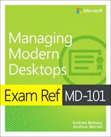 Prüfungsreferenz MD-101 Moderne Desktops verwalten - Exam Ref MD-101 Managing Modern Desktops