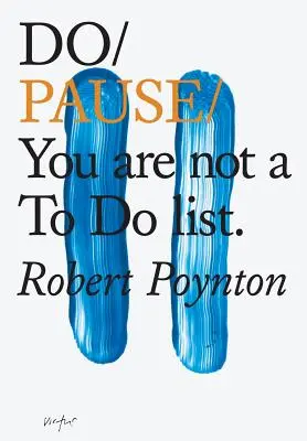 Pause machen: Du bist keine To-Do-Liste - Do Pause: You Are Not A to Do List