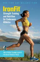 IronFit Krafttraining und Ernährung für Ausdauersportler: Zeiteffiziente Trainingsgeheimnisse für bahnbrechende Fitness - IronFit Strength Training and Nutrition for Endurance Athletes: Time Efficient Training Secrets For Breakthrough Fitness