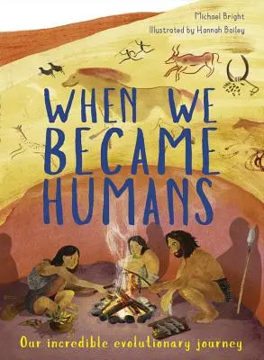 Als wir zu Menschen wurden: Unsere unglaubliche Reise durch die Evolution - When We Became Humans: Our Incredible Evolutionary Journey