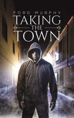 Die Stadt einnehmen - Taking the Town